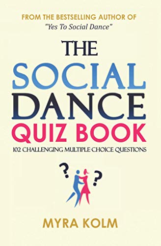 THE SOCIAL DANCE QUIZ BOOK: 102 Challenging Multiple-Choice Questions (Social Dance Discovery)